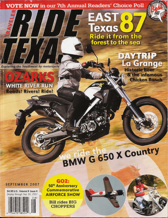 East Texas on US 87, (Piney Woods & Gulf Coast), Ozarks White River Run (Arkansas), La Grange, Frisch Auf! (Prairies & Lakes), TECHSPEC: UV protection Part 2: Chemical sunblocks, RIDING Impressions: BMW G 650, American IronHorse Slammer, Piaggio MP3 Scooter. GO2 Destination: Commemorative Air Force Airshow, and more.